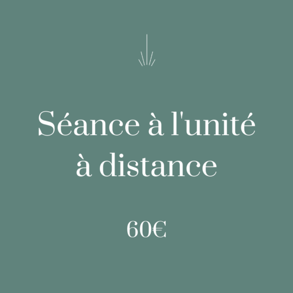 Séance à l'unité à distance